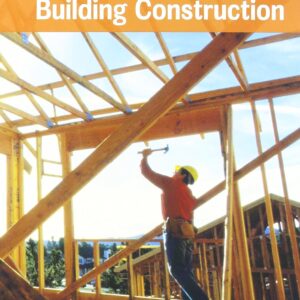 Glencoe Carpentry and Building Construction, Student Edition (CARPENTRY & BLDG CONSTRUCTION)